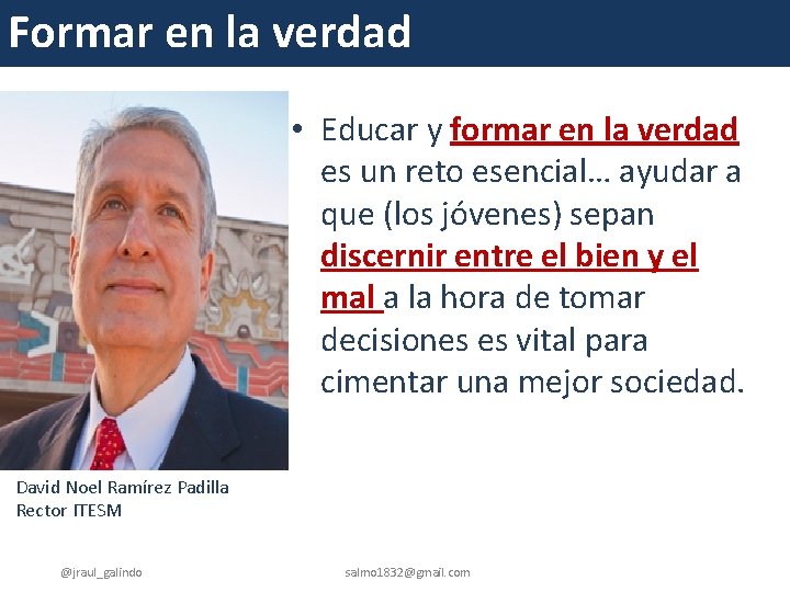 Formar en la verdad • Educar y formar en la verdad es un reto