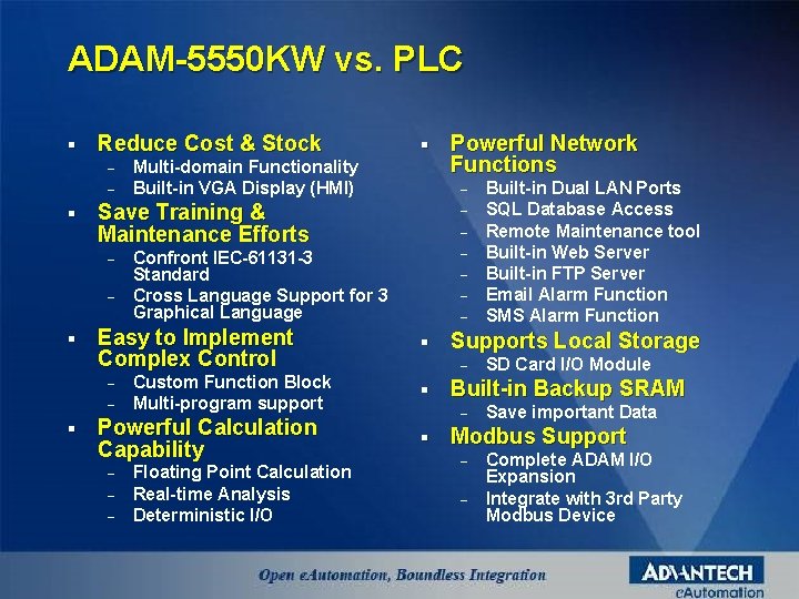 ADAM-5550 KW vs. PLC § Reduce Cost & Stock – – § – –