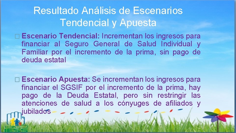 Resultado Análisis de Escenarios Tendencial y Apuesta � Escenario Tendencial: Incrementan los ingresos para