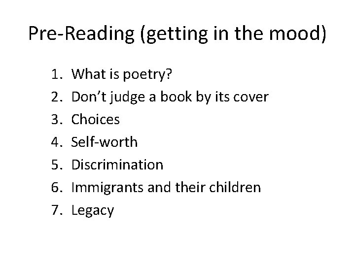 Pre-Reading (getting in the mood) 1. 2. 3. 4. 5. 6. 7. What is Pre-Reading (getting in the mood) 1. 2. 3. 4. 5. 6. 7. What is