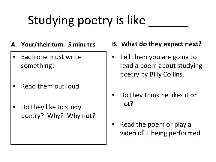 Studying poetry is like ______ A. Your/their turn. 5 minutes B. What do they Studying poetry is like ______ A. Your/their turn. 5 minutes B. What do they