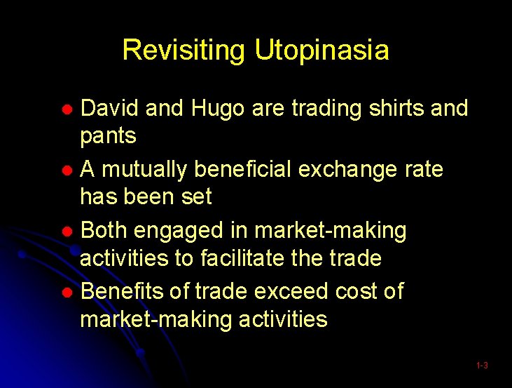 Revisiting Utopinasia David and Hugo are trading shirts and pants A mutually beneficial exchange Revisiting Utopinasia David and Hugo are trading shirts and pants A mutually beneficial exchange