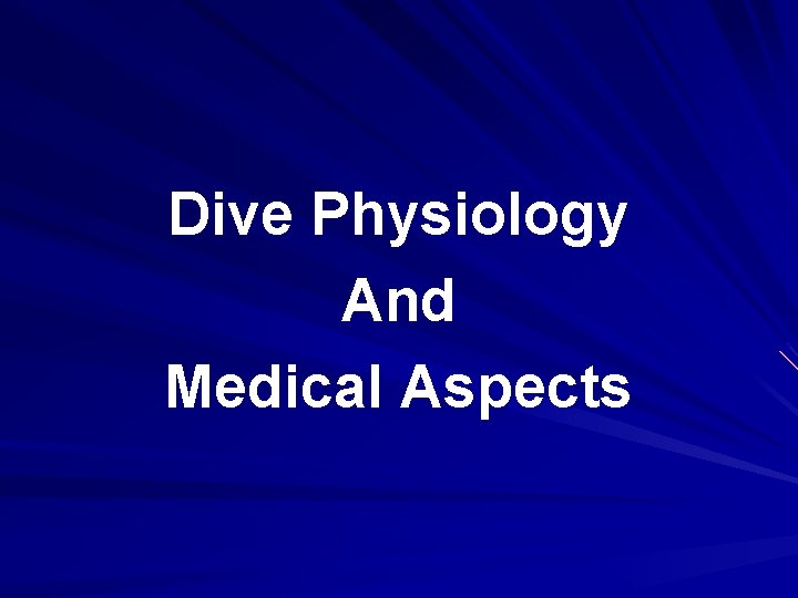 Dive Physiology And Medical Aspects 