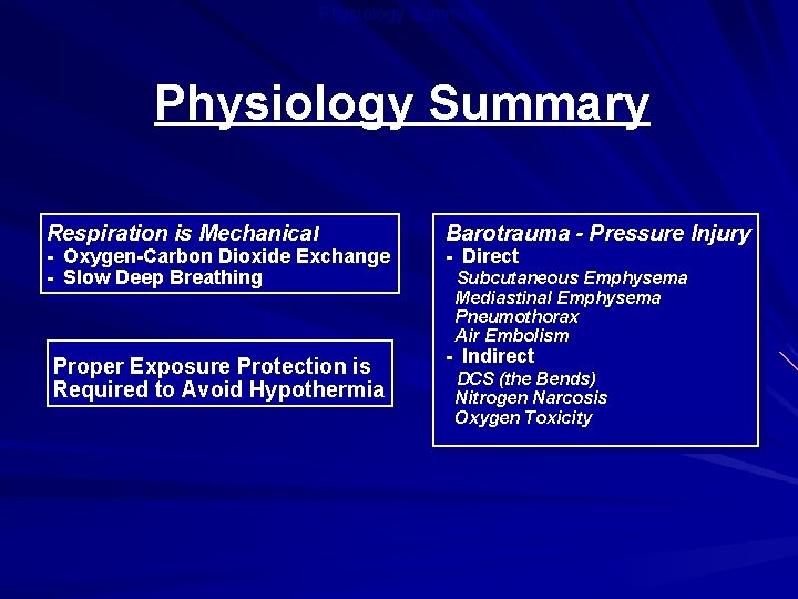 Physiology Summary Respiration is Mechanical - Oxygen-Carbon Dioxide Exchange - Slow Deep Breathing Proper