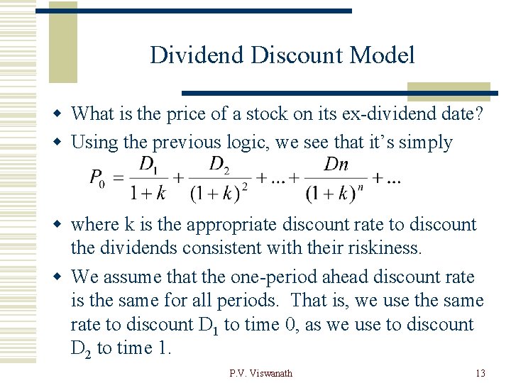 Dividend Discount Model w What is the price of a stock on its ex-dividend