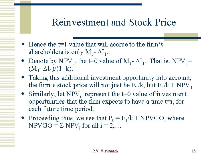 Reinvestment and Stock Price w Hence the t=1 value that will accrue to the
