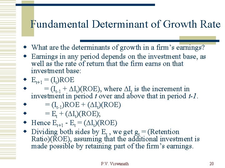 Fundamental Determinant of Growth Rate w What are the determinants of growth in a