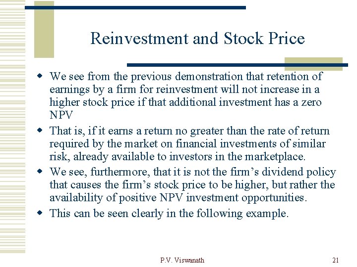 Reinvestment and Stock Price w We see from the previous demonstration that retention of