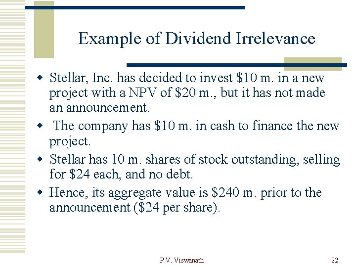 Example of Dividend Irrelevance w Stellar, Inc. has decided to invest $10 m. in