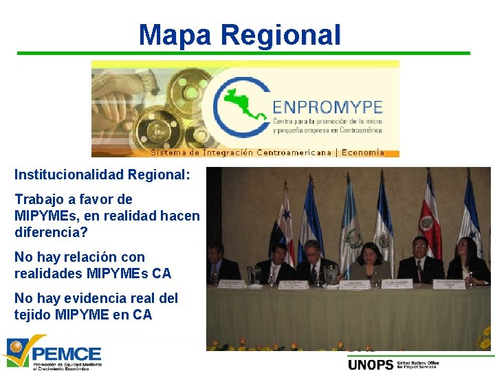 Mapa Regional Institucionalidad Regional: Trabajo a favor de MIPYMEs, en realidad hacen diferencia? No