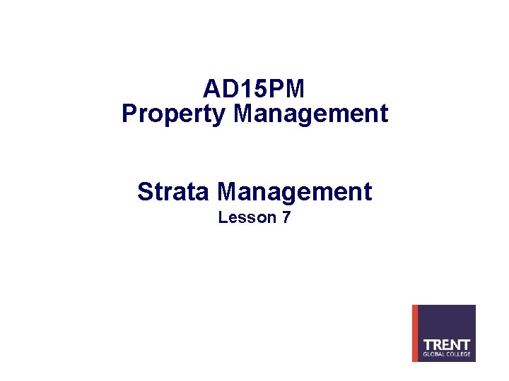 AD 15 PM Property Management Strata Management Lesson 7 