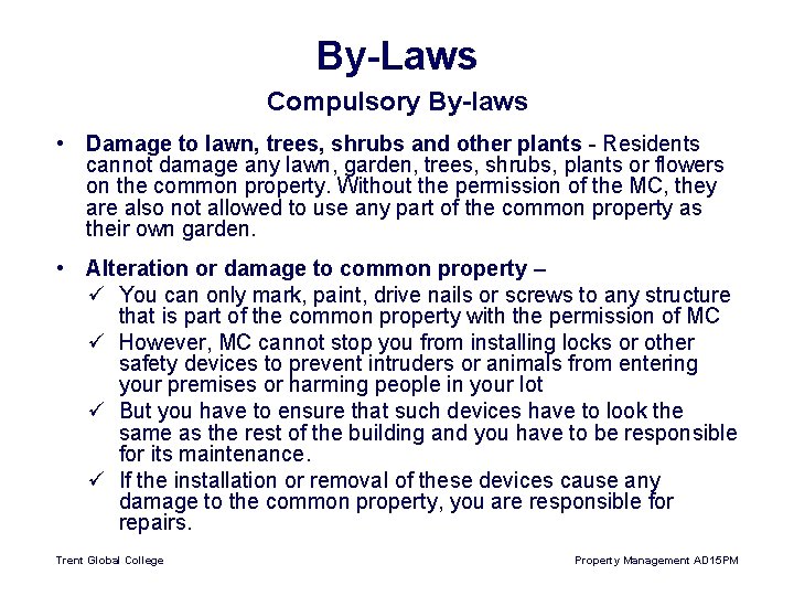 By-Laws Compulsory By-laws • Damage to lawn, trees, shrubs and other plants - Residents