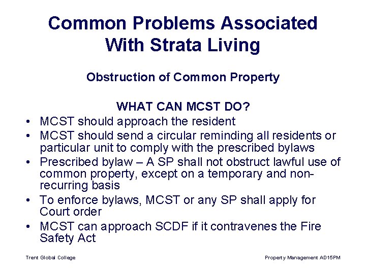 Common Problems Associated With Strata Living Obstruction of Common Property • • • WHAT