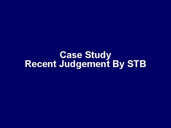 Case Study Recent Judgement By STB 