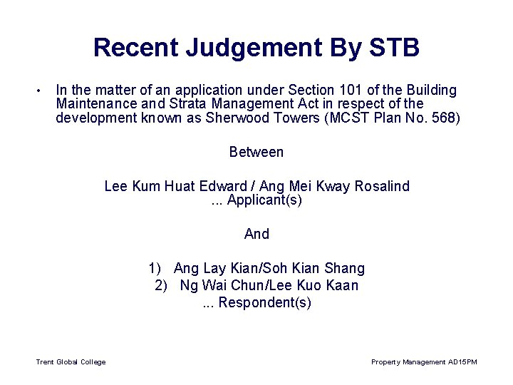 Recent Judgement By STB • In the matter of an application under Section 101