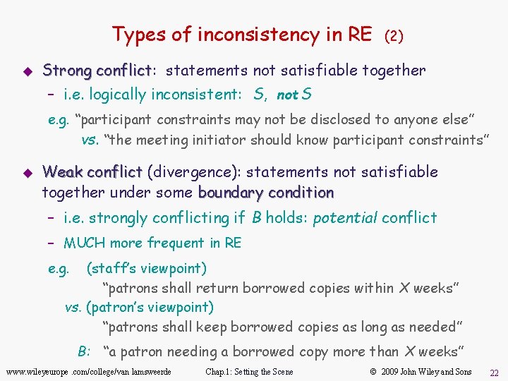 Types of inconsistency in RE u (2) Strong conflict: conflict statements not satisfiable together