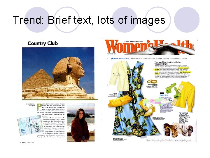 Trend: Brief text, lots of images 