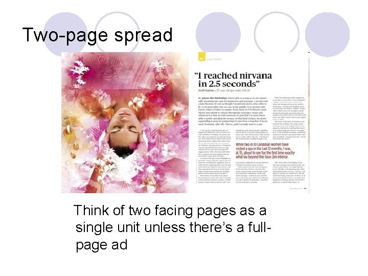 Two-page spread Think of two facing pages as a single unit unless there’s a