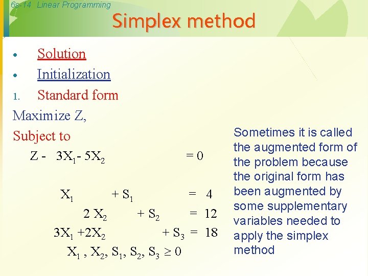 6 s-14 Linear Programming Simplex method Solution · Initialization 1. Standard form Maximize Z,