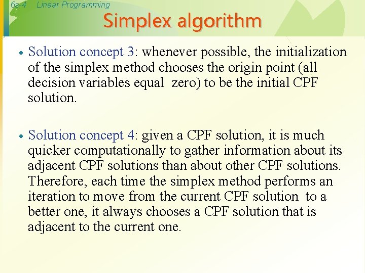 6 s-4 Linear Programming Simplex algorithm · Solution concept 3: whenever possible, the initialization