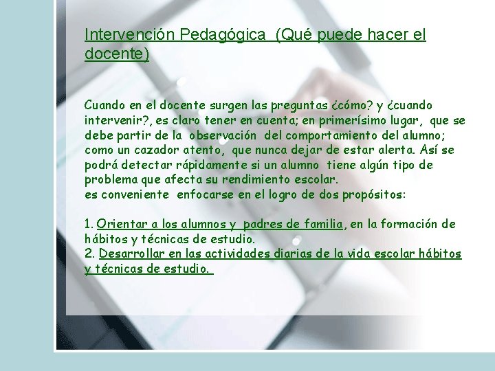 Intervención Pedagógica (Qué puede hacer el docente) Cuando en el docente surgen las preguntas