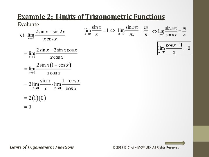 Example 2: Limits of Trigonometric Functions Evaluate Limits of Trigonometric Functions © 2019 E.