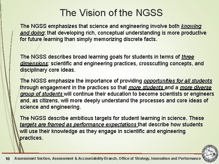The Vision of the NGSS The NGSS emphasizes that science and engineering involve both