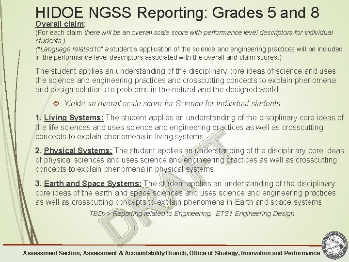 HIDOE NGSS Reporting: Grades 5 and 8 Overall claim: (For each claim there will