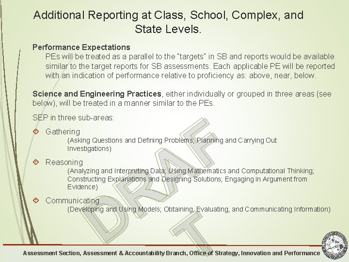 Additional Reporting at Class, School, Complex, and State Levels. Performance Expectations PEs will be