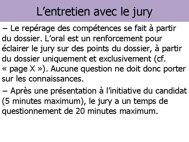 L’entretien avec le jury − Le repérage des compétences se fait à partir du