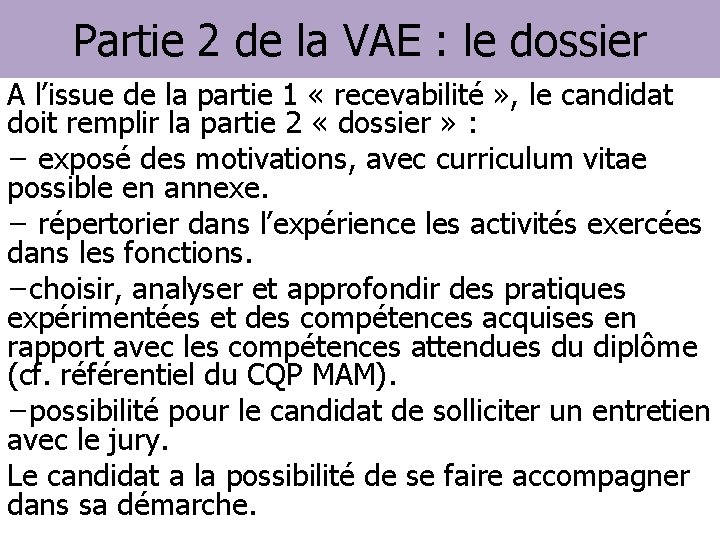 Partie 2 de la VAE : le dossier A l’issue de la partie 1