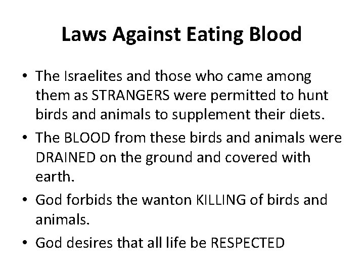 Laws Against Eating Blood • The Israelites and those who came among them as