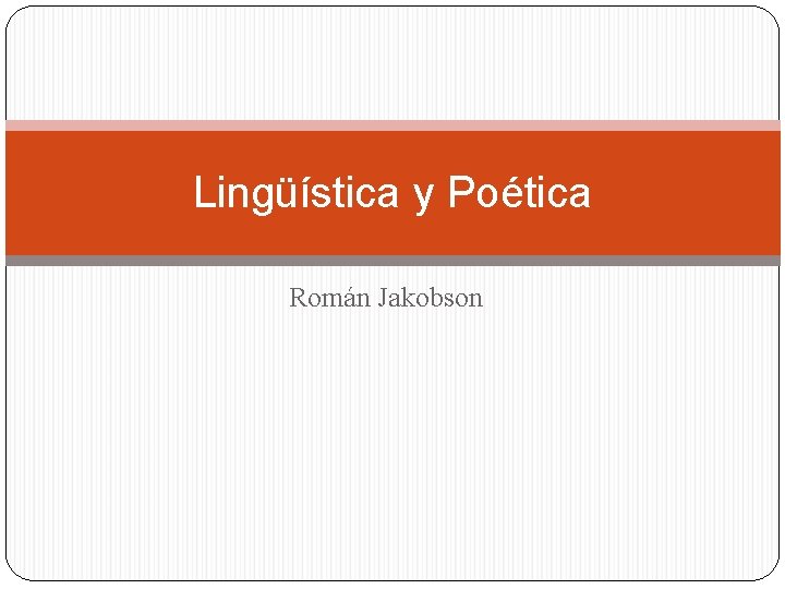 Lingüística y Poética Román Jakobson 