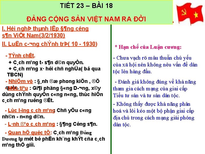 TIẾT 23 – BÀI 18 ĐẢNG CỘNG SẢN VIỆT NAM RA ĐỜI I. Héi