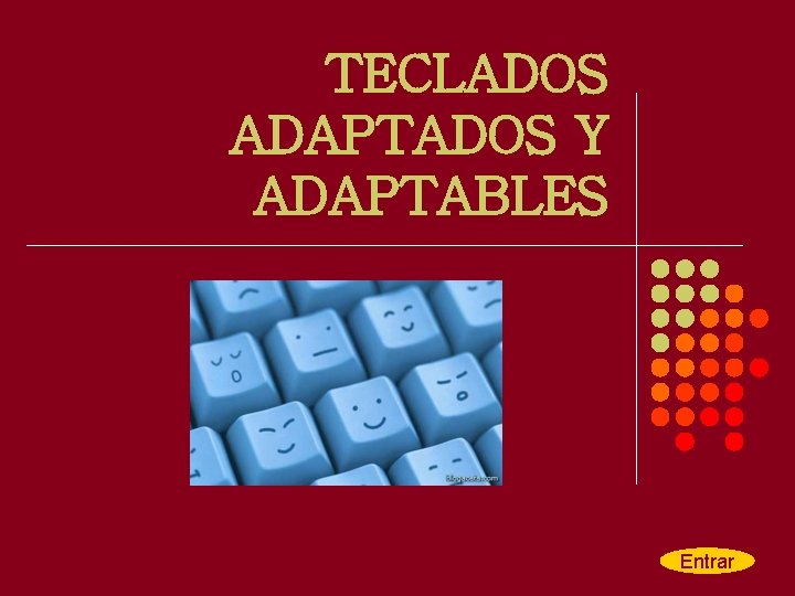 TECLADOS ADAPTADOS Y ADAPTABLES Entrar 