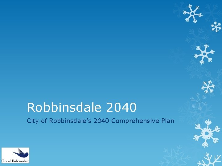 Robbinsdale 2040 City of Robbinsdale’s 2040 Comprehensive Plan 