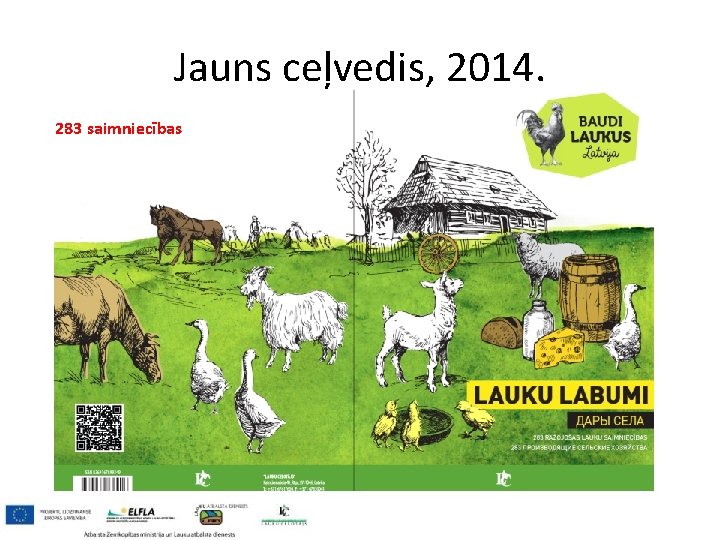 Jauns ceļvedis, 2014. 283 saimniecības 