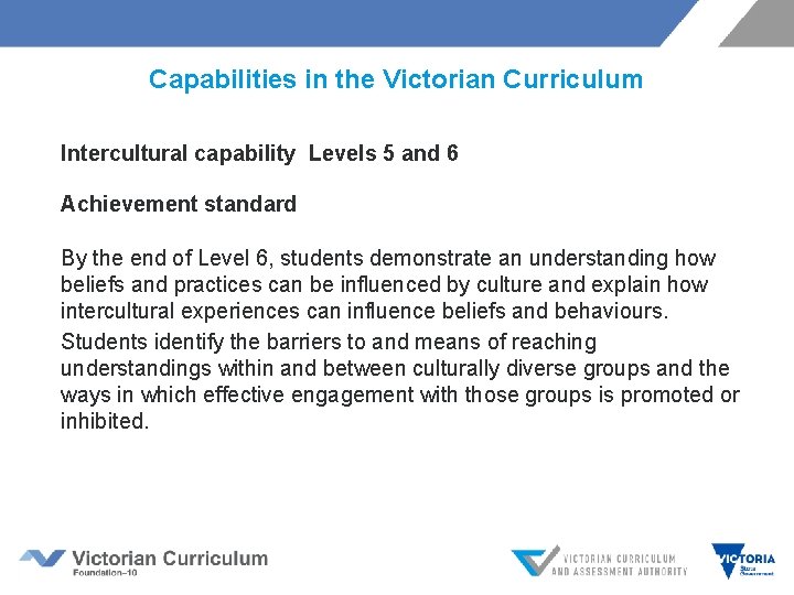 Capabilities in the Victorian Curriculum Intercultural capability Levels 5 and 6 Achievement standard By