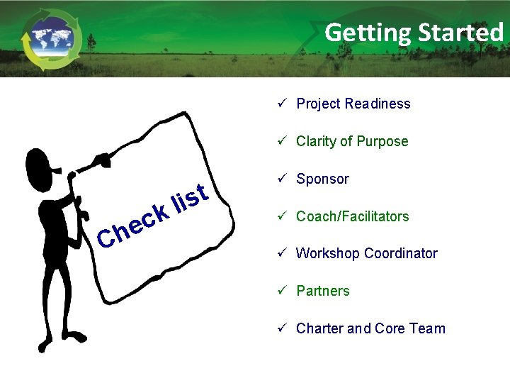 Getting Started ü Project Readiness ü Clarity of Purpose C c e h t