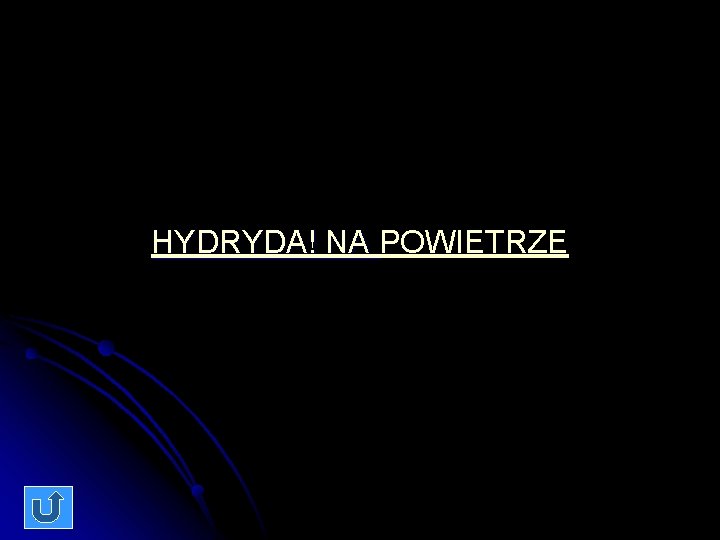 HYDRYDA! NA POWIETRZE 