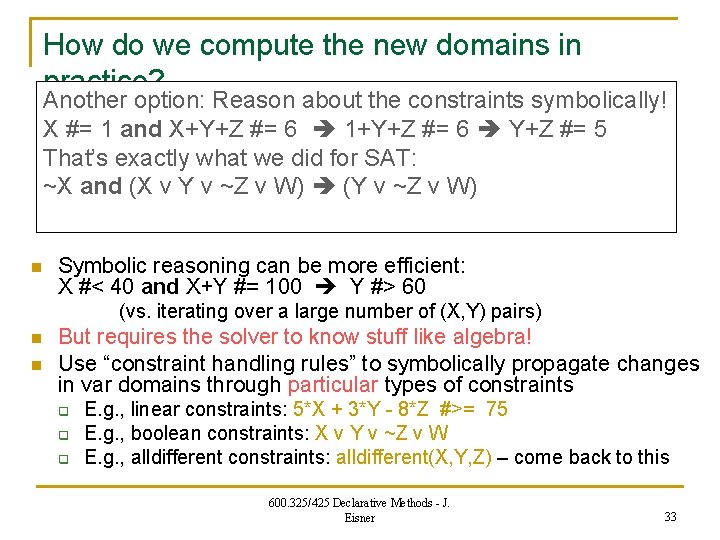 How do we compute the new domains in practice? Another option: Reason about the