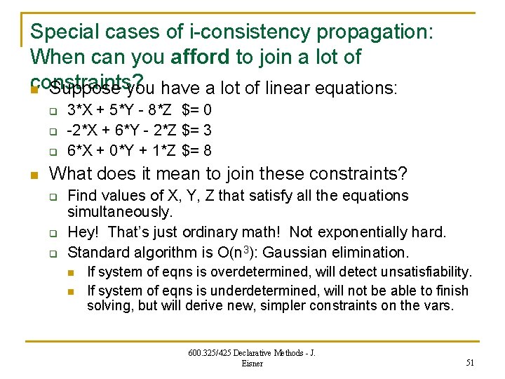 Special cases of i-consistency propagation: When can you afford to join a lot of