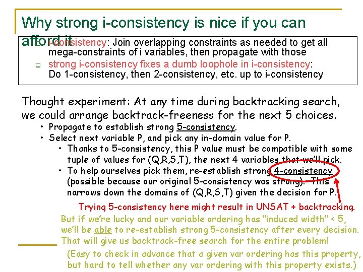Why strong i-consistency is nice if you can afford it q i-consistency: Join overlapping