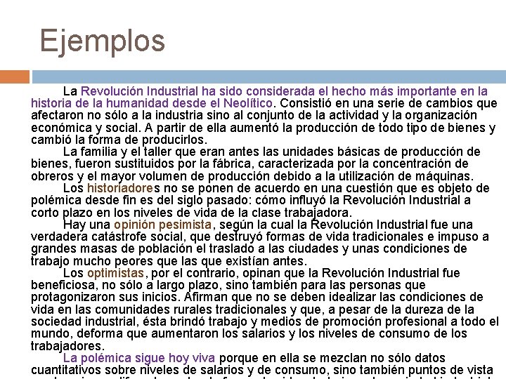 Ejemplos La Revolución Industrial ha sido considerada el hecho más importante en la historia Ejemplos La Revolución Industrial ha sido considerada el hecho más importante en la historia