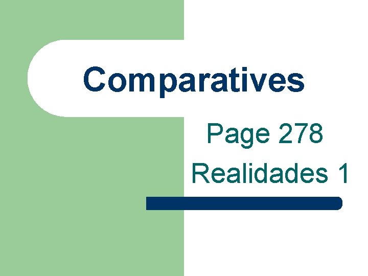 Comparatives Page 278 Realidades 1 