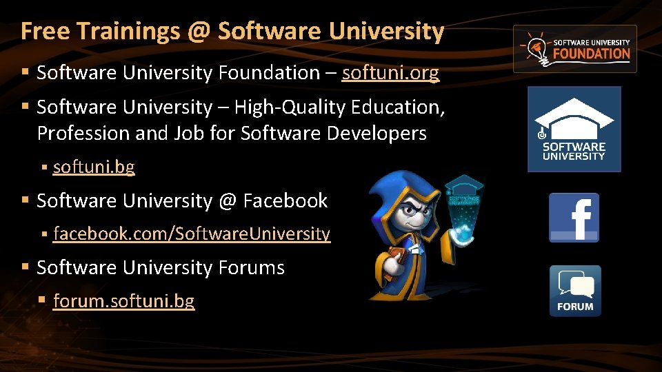 Free Trainings @ Software University § Software University Foundation – softuni. org § Software