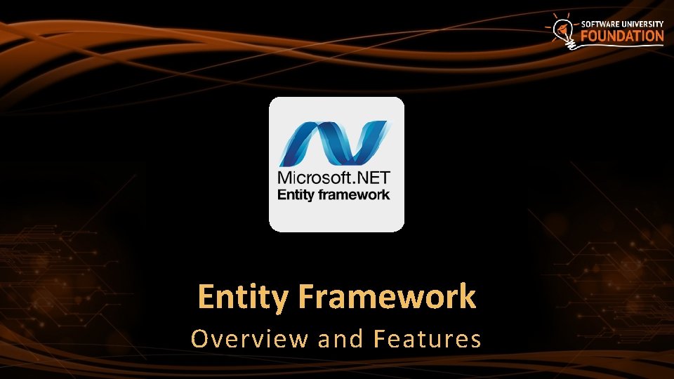 Entity Framework Overview and Features 