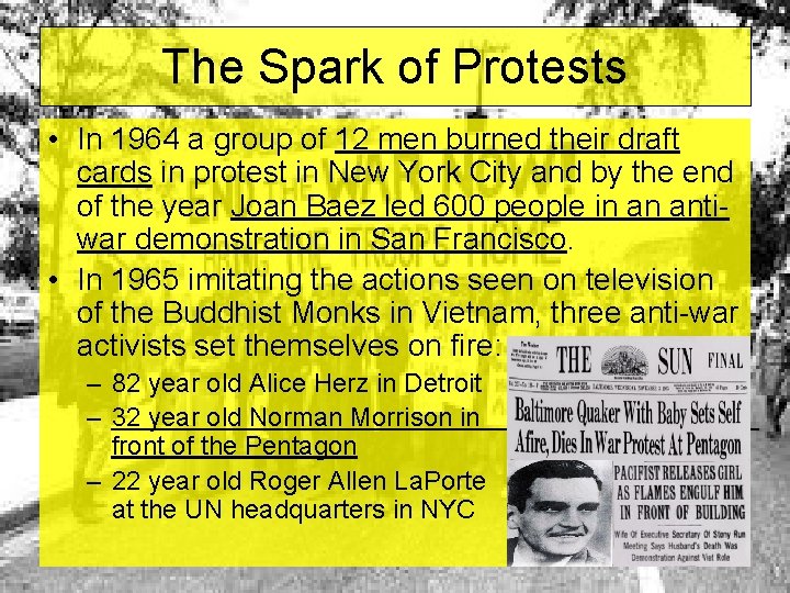 The Spark of Protests • In 1964 a group of 12 men burned their The Spark of Protests • In 1964 a group of 12 men burned their