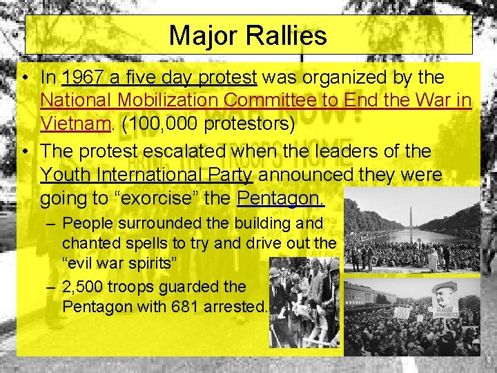Major Rallies • In 1967 a five day protest was organized by the National Major Rallies • In 1967 a five day protest was organized by the National