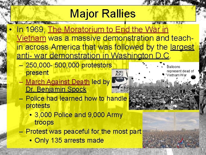 Major Rallies • In 1969, The Moratorium to End the War in Vietnam was Major Rallies • In 1969, The Moratorium to End the War in Vietnam was